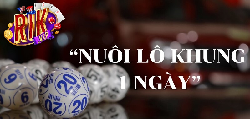 cach choi nuoi lo khung tai rikvip 2 Cách chơi Nuôi Lô Khung Tại RikVip
