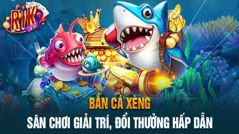 ly do nen choi ban ca xeng tai rikvip Lý do nên chơi bắn cá xèng tại Rikvip